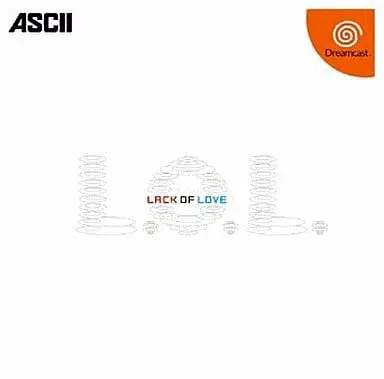 Dreamcast - L.O.L.: Lack of Love